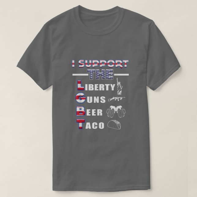 FUNNY SUPPORT LGBT Liberty Guns Beer Tacos Geschen T-Shirt (Design vorne)