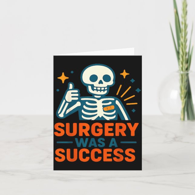 Funny Surgery Was A Success Skeleton Get Well Surg Karte (Vorderseite)