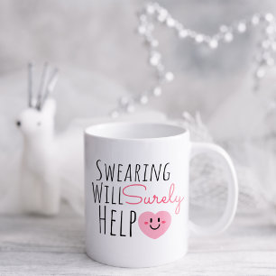 Funny Swearing wird sicherlich helfen Kaffeetasse