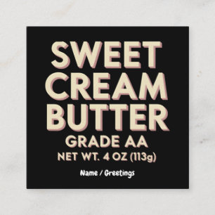 Funny Sweet Cream Butter Geschenk Perfekt einzigar Quadratische Visitenkarte