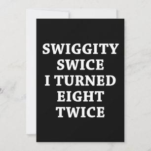 Funny Swiggity 16. Geburtstag Einladung