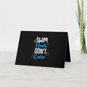 Funny Swim Hair Dont Care Geschenk Niedliche schwi Karte