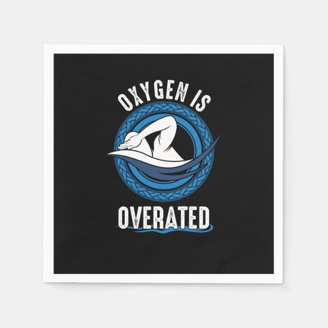 Funny Swim Swimmers Oxygen Is Overrated Sarcastic Serviette (Vorderseite)