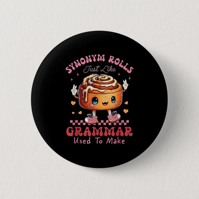 Funny Synonym Rolls Joke Cinnamon Rolls Grammar Pu Button (Vorderseite)