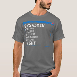Funny Sysadmin IT Administration PC Gift T-Shirt