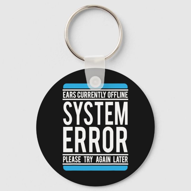 Funny System Error Ears sind derzeit offline. Schlüsselanhänger (Vorderseite)