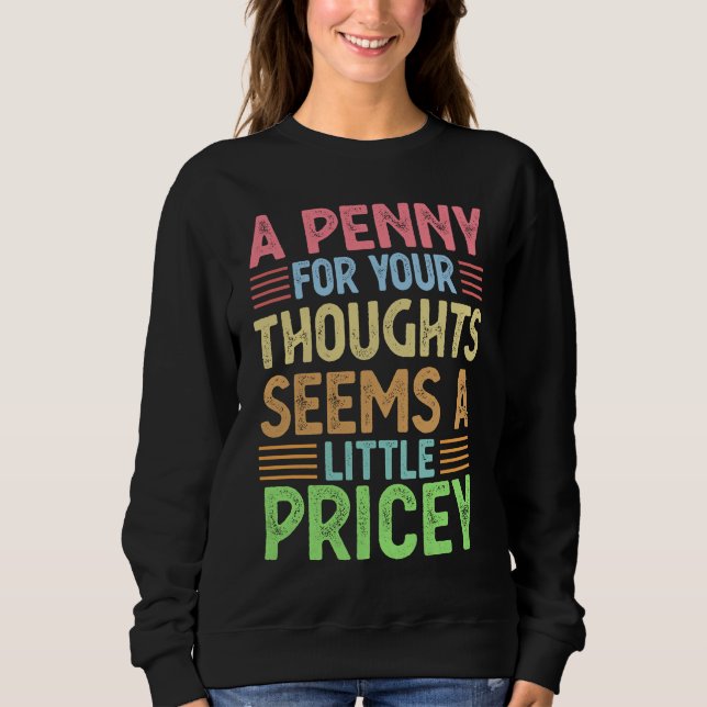 Funny T for Men Women Sarcastic Saying Novelty Gra Sweatshirt (Vorderseite)