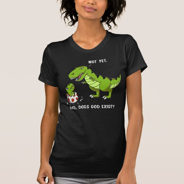 Funny T-Rex Dinosaur Vater existiert Gott Atheist T-Shirt (Vorderseite)
