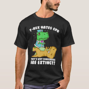 Funny T rex hasst CPR Geschenke Männer Frauen Cool T-Shirt