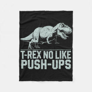 Funny T-rex No like Push-ups Dinosaur Workout Gym Fleecedecke