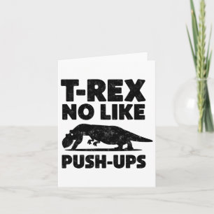 Funny T-rex No like Push-ups Dinosaur Workout Gym Karte
