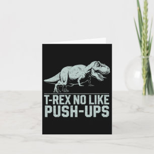 Funny T-rex No like Push-ups Dinosaur Workout Gym Karte