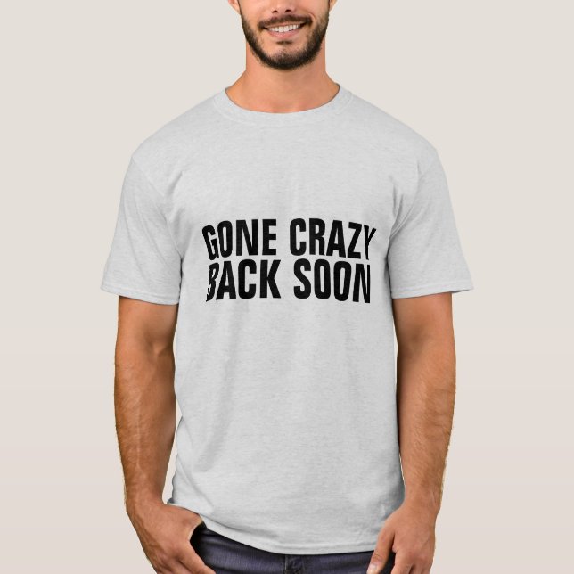 FUNNY T - SHIRT, CRAZY T-Shirt (Vorderseite)