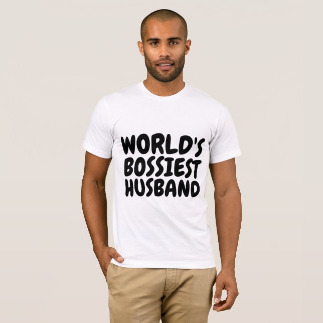 Funny T - Shirt for Husband, WORLD'S BOSSIEST (Vorne ganz)
