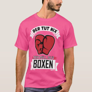 Funny T - Shirt mit deutschem Text Der Tut Nix Der