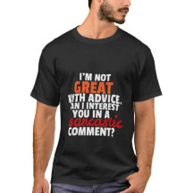 Funny T - Shirt Sarcastic Comment Sarcasm Spaß