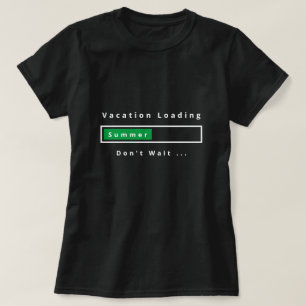 Funny T - Shirt Vacacation Loading - Sommer
