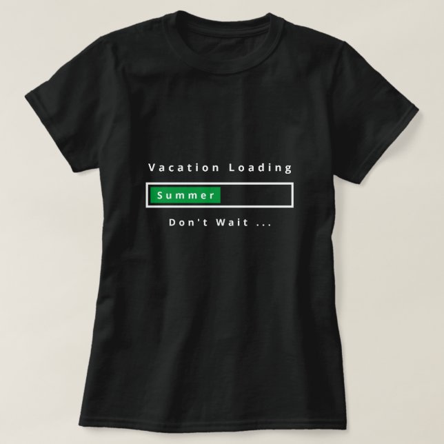 Funny T - Shirt Vacacation Loading - Sommer (Design vorne)