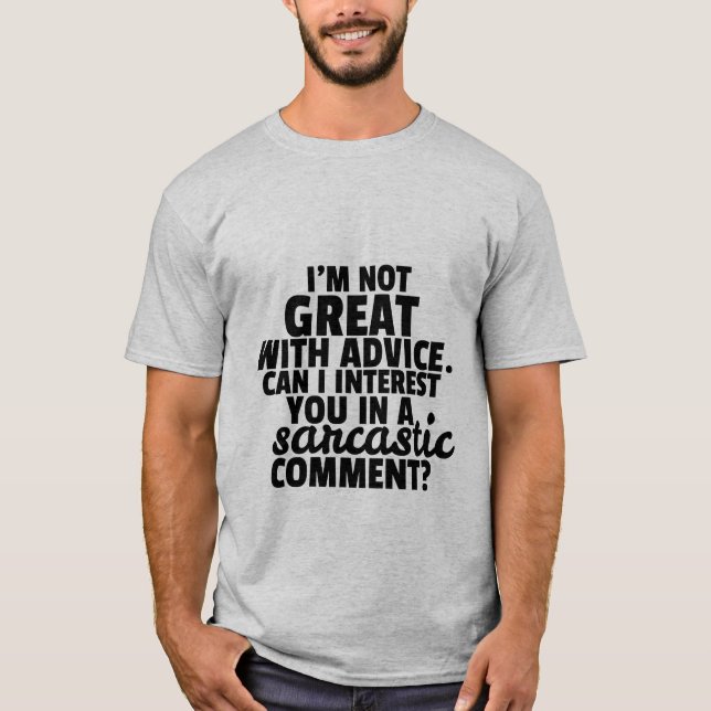 Funny T - Shirt Witty Sarcastic Kommentar (Vorderseite)
