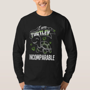 Funny T TotPhantastisch Turtley Unvergleichbar T-Shirt
