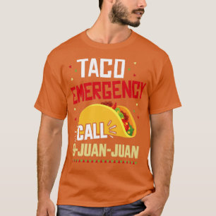 Funny taco Notruf 9 juan juan für Cinco de T-Shirt