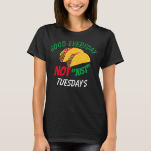 Funny Taco Redewendungen Gutes Alltag nicht nur di T-Shirt