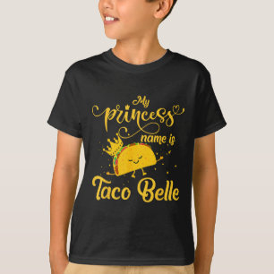 Funny Taco Shirt Princess Name ist Taco Belle Food