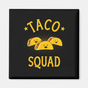 Funny Taco Squad für Taco Dienstag Crew und Cinco Magnet
