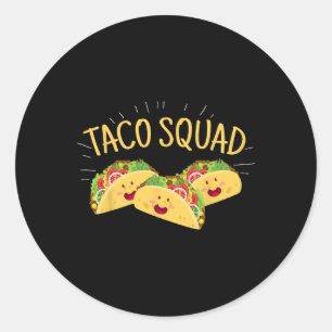 Funny Taco Squad Niedlich mexikanisches Food Lover Runder Aufkleber