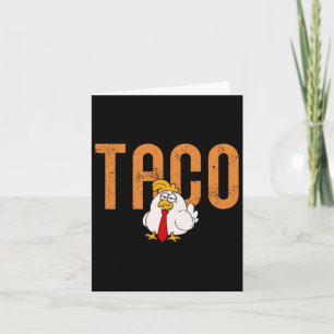 Funny Taco Trade Chicken Taco Trump Hühnchen Karte