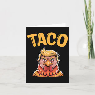 Funny Taco Trump hält immer Chickens out T.a.c.o 4 Karte