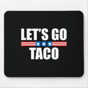 Funny Taco Trump hält sich immer aus - 4. Juli Mousepad