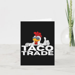 Funny Taco Trump immer Chickens out _1 Karte