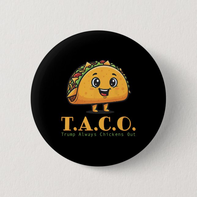 Funny Taco Trump immer Hühner raus, lass uns T.a. Button (Vorderseite)