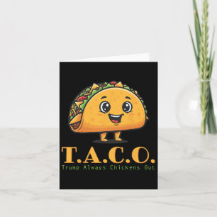 Funny Taco Trump immer Hühner raus, lass uns T.a. Karte
