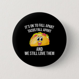 Funny tacos sein Ok, um von der psychischen Gesund Button