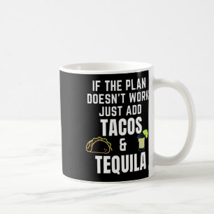 Funny Tacos und Tequila Zitat für Cinco de Mayo Ta Kaffeetasse