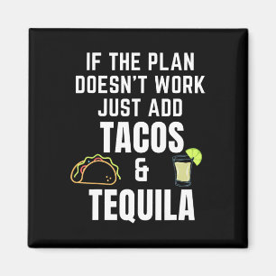 Funny Tacos und Tequila Zitat für Cinco de Mayo Ta Magnet