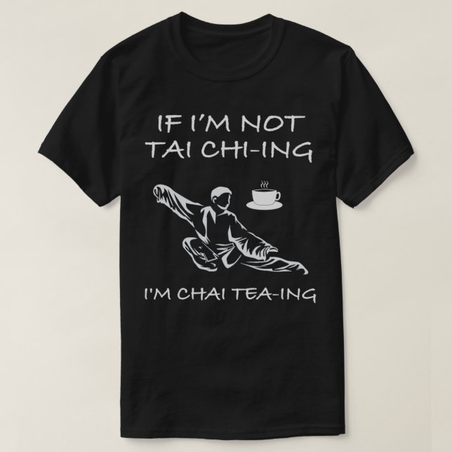Funny Tai Chi t for Chai Teezeremonie auf dem Wass T-Shirt (Design vorne)