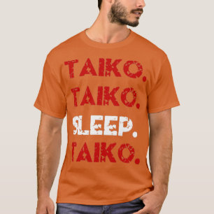 FUNNY TAIKO EAT SLEEP REPEAT GIFTS T-Shirt