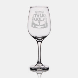 Funny Talk Golf zu mir Geschenk Etched Weinglas