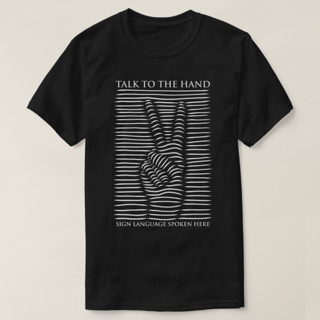 Funny Talk mit der Handzeichen Sprache gesprochen  T-Shirt (Design vorne)