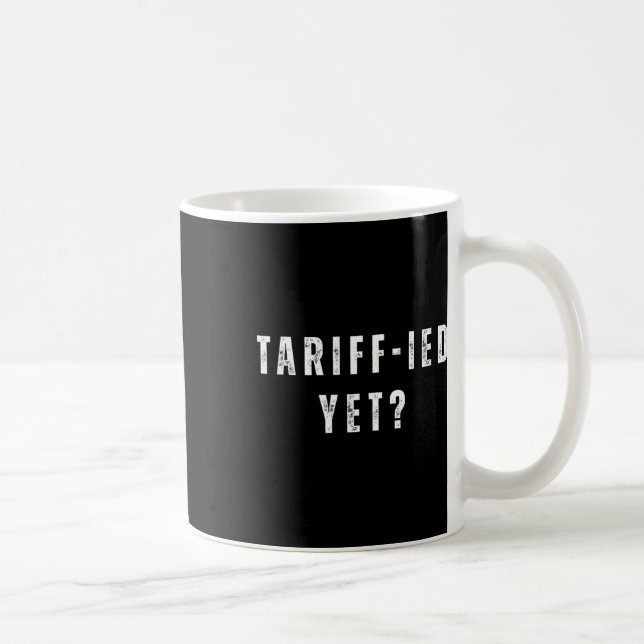 Funny Tariff Terrified Tariffs Anti-Trump Poli Kaffeetasse (Rechts)