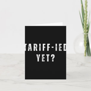 Funny Tariff Terrified Tariffs Anti-Trump Poli Karte
