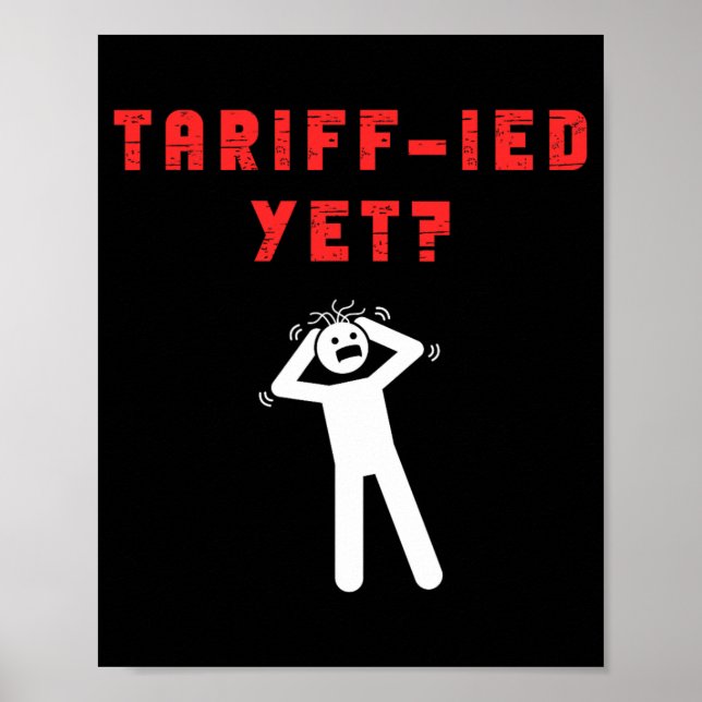 Funny Tariff Terrified Tariffs Anti-Trump Poli Poster (Vorne)