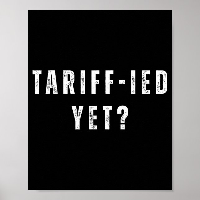Funny Tariff Terrified Tariffs Anti-Trump Poli Poster (Vorne)
