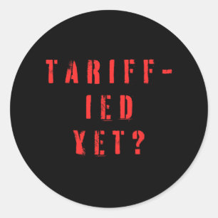 Funny Tariff Terrified Tariffs Anti-Trump Poli Runder Aufkleber