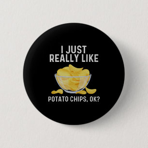 Funny Tato Chips Kunst für Männer Frauen Kinder Be Button
