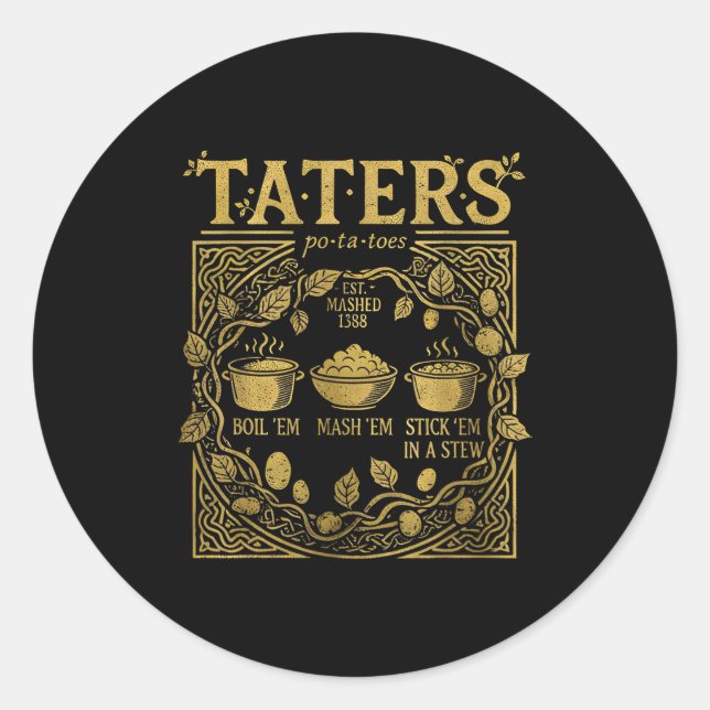 Funny Tatoes -ta-toes Boil Em Mash Em Stick Em In  Runder Aufkleber (Vorderseite)