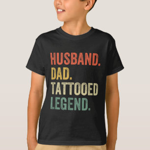 Funny Tattoo Husband Vater Tattooed Legend Vintag T-Shirt